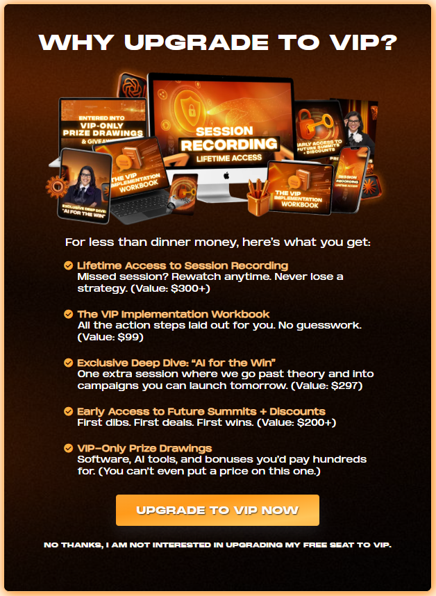 Why Upgrade to VIP - lifetime session recording, implementation workbook, deep dive and bonuses